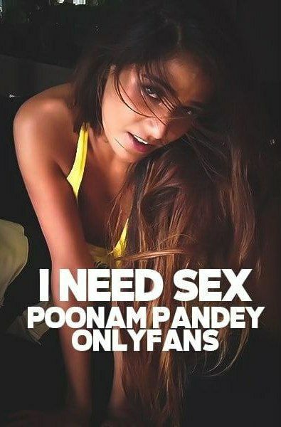 Poonam Pandey Need Sex Scrolller