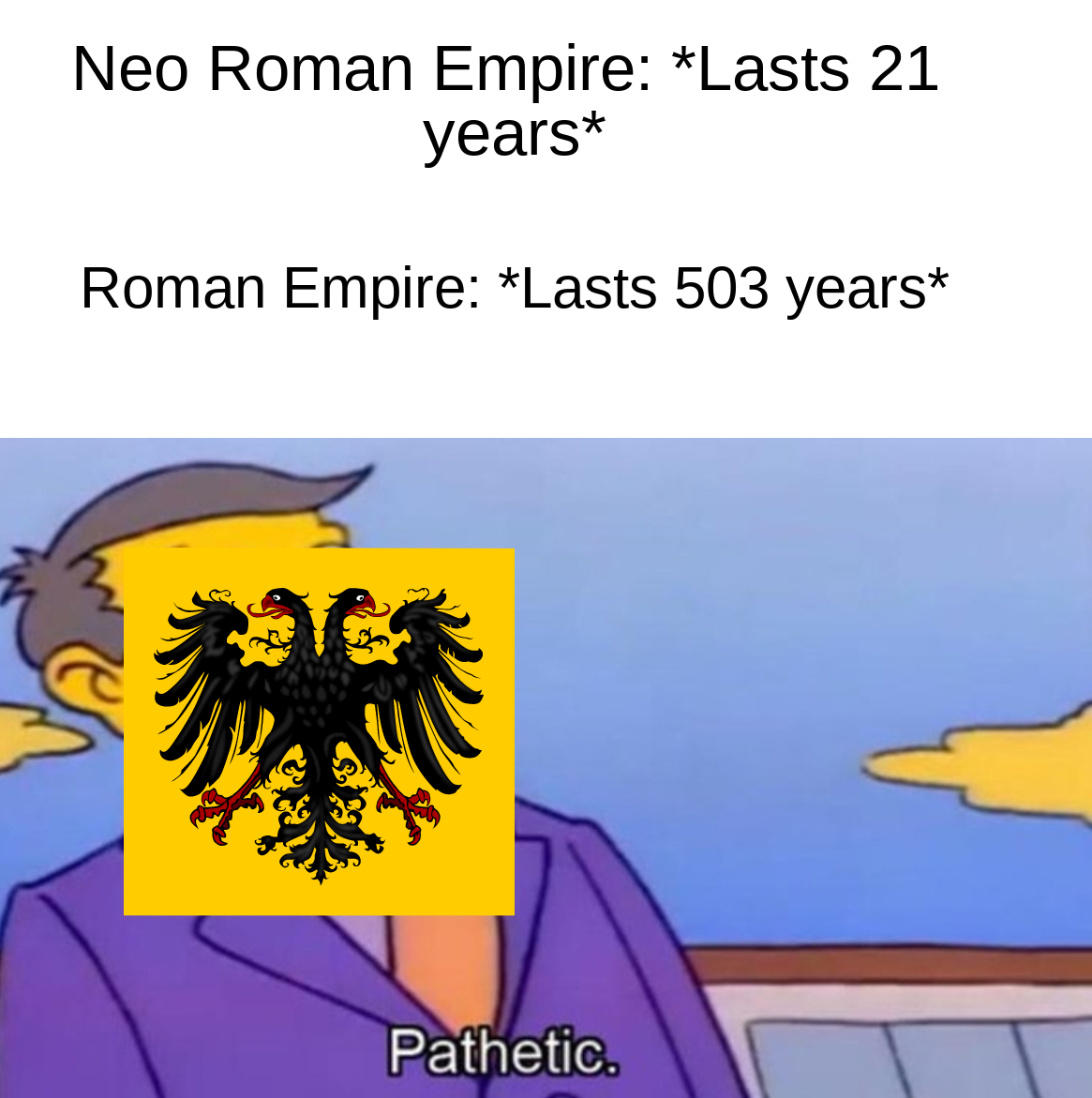 While The Original Roman Empire Lasted Years From Its Creation To