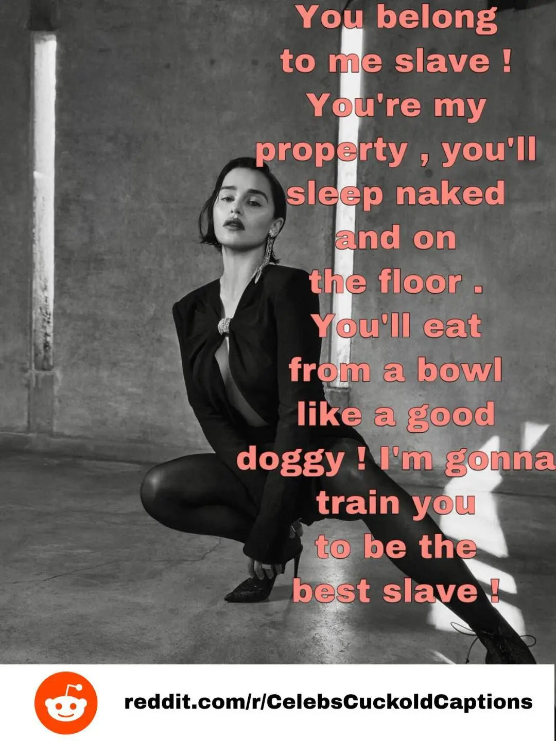 Emilia Clarke has planned all of your sissy life, bitch