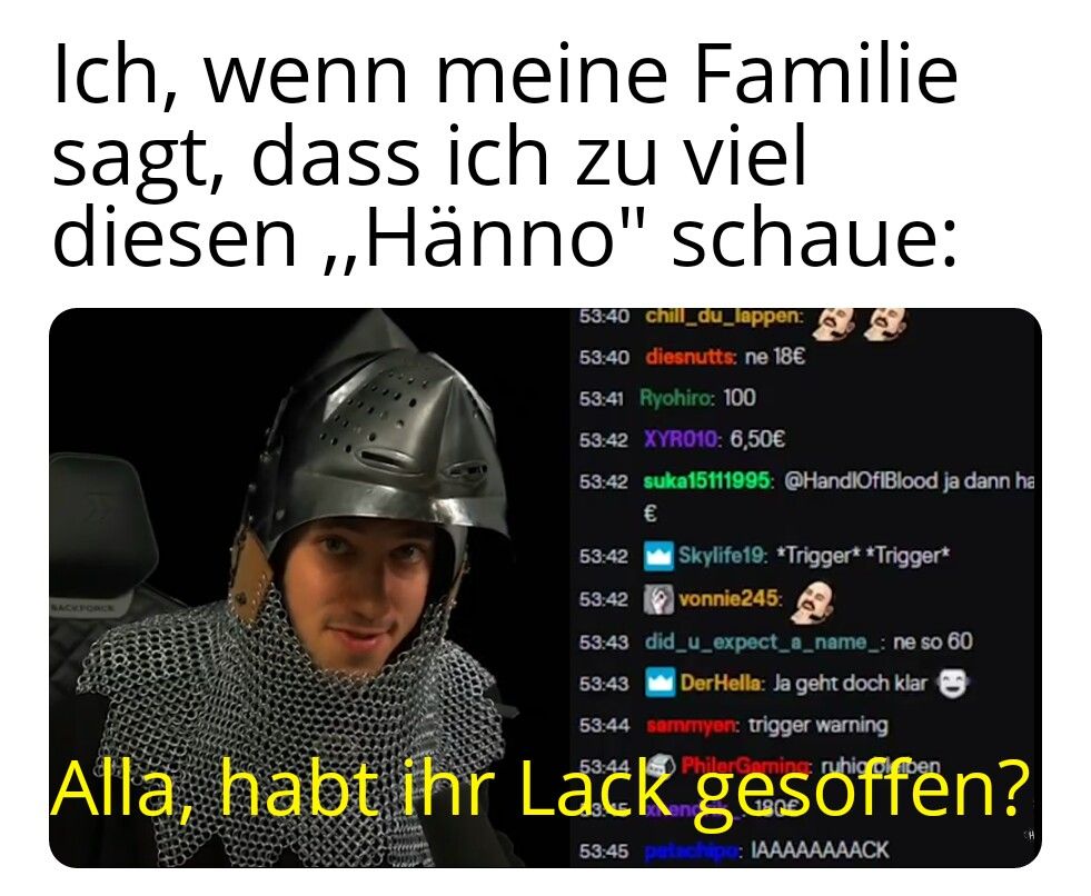 Ja Die Haben Alle Lack Gesoffen Ham die Lack gesoffen, alla? | Scrolller