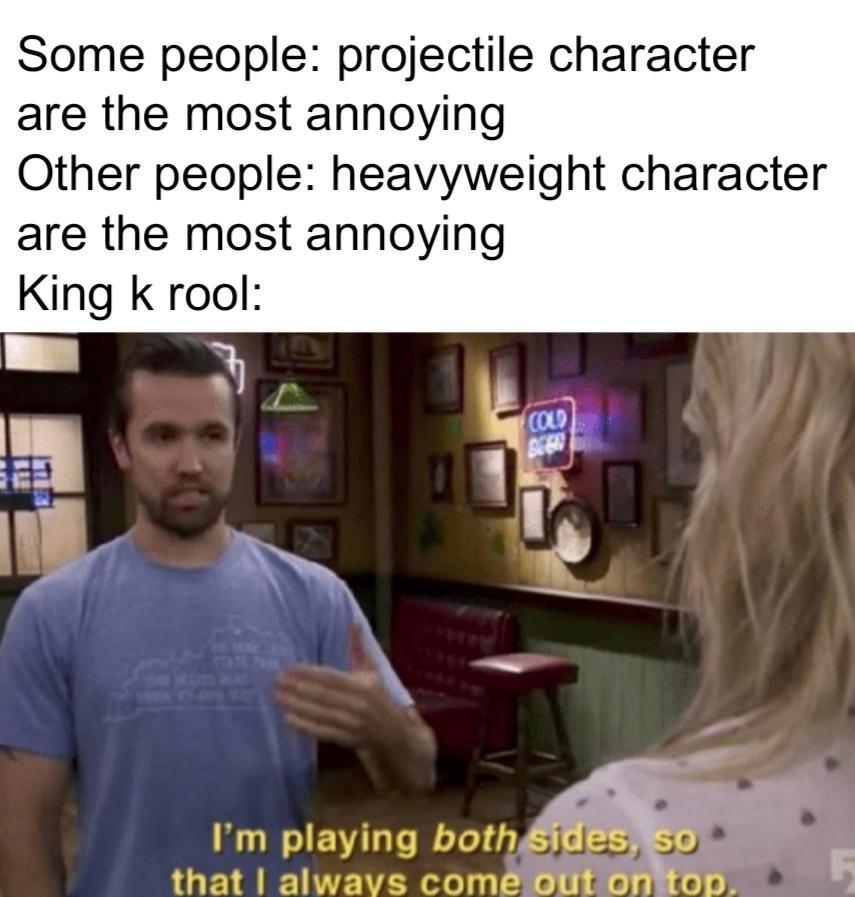 You truly main a character when you realize how actually annoying he is ...