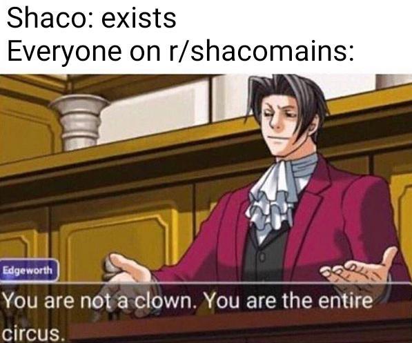 A shaco meme a day until Riot gives us some love, Day 3 | Scrolller