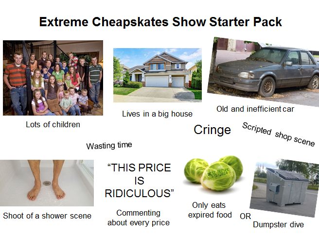 Extreme Cheapskates Show Starter Pack | Scrolller