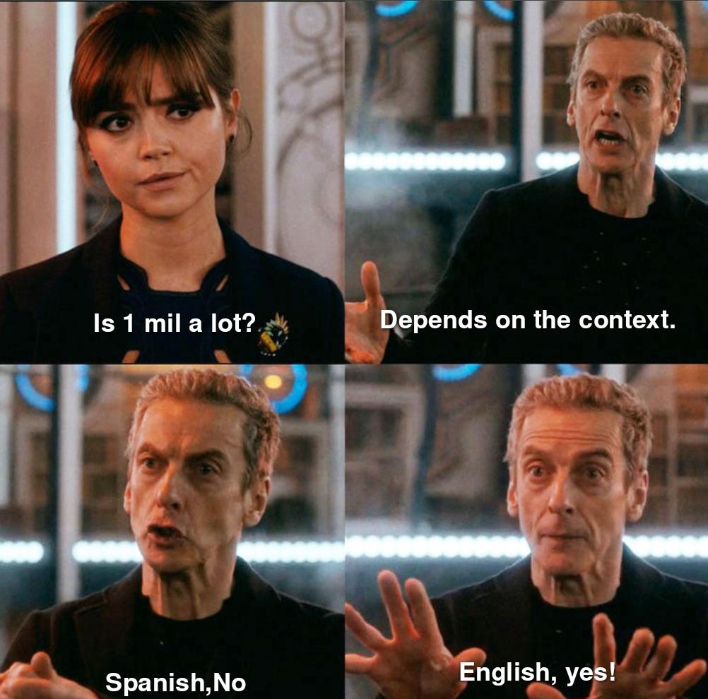 its a language meme, 'Mil' in spanish means thousand and 'mil' is also