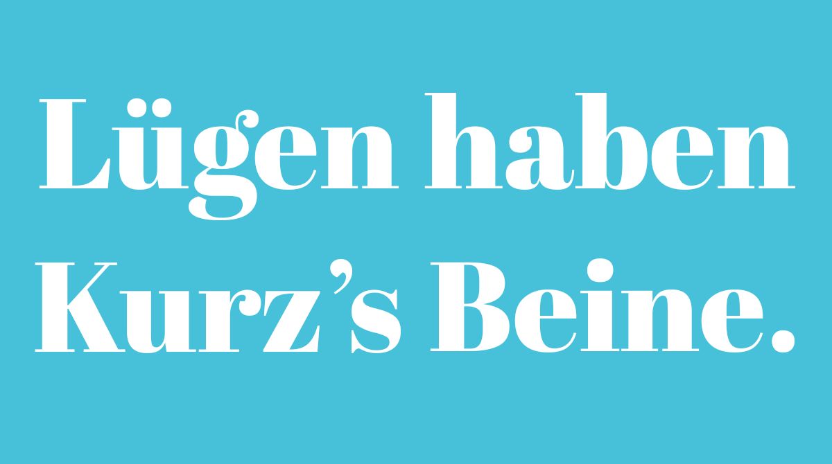 38+ Was Ist Der Ursprung Vom Spruch Lügen Haben Kurze Beine, Es gibt