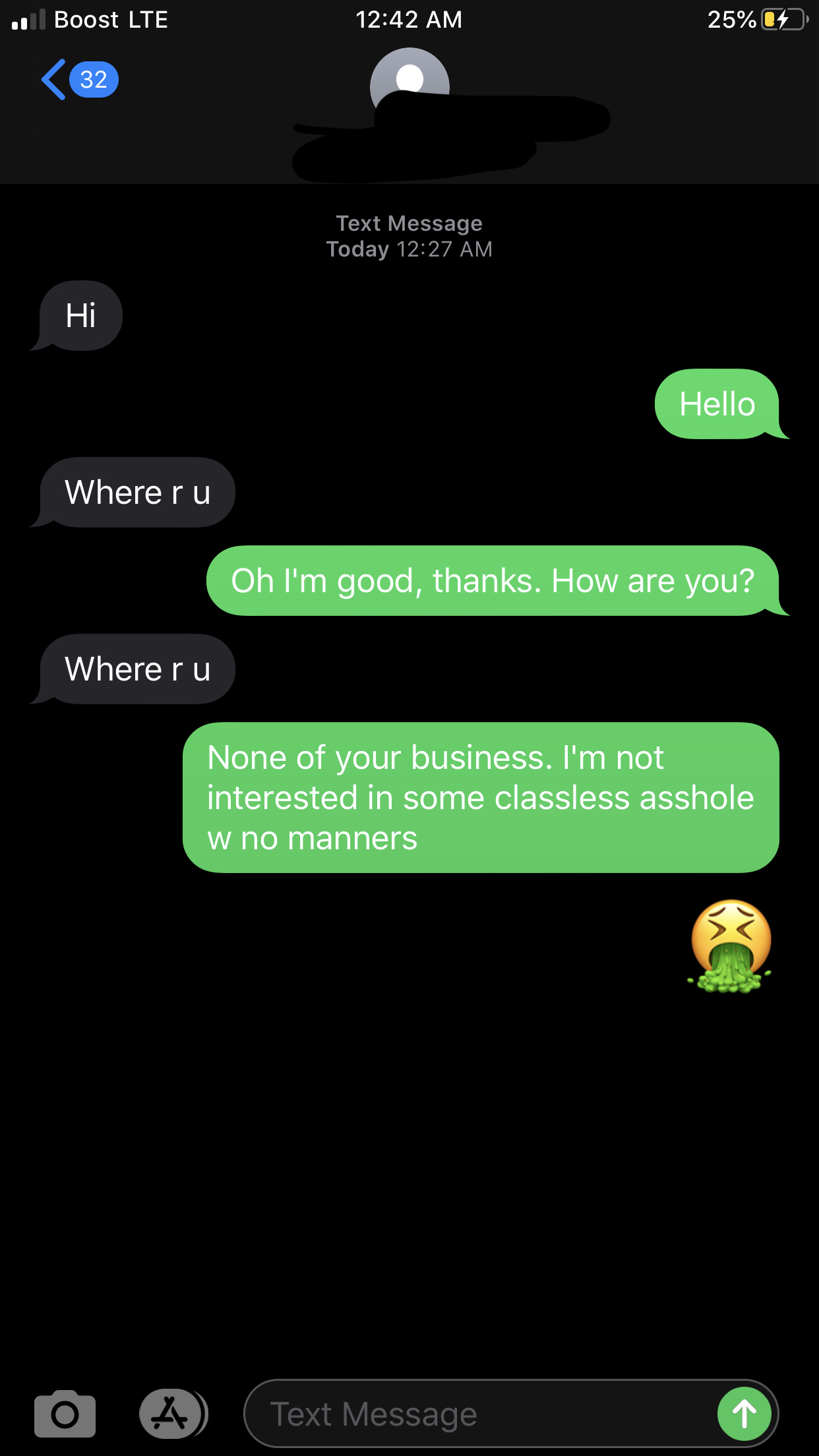 When they’re too dumb to take a hint, or too rude to care AND too dumb ...