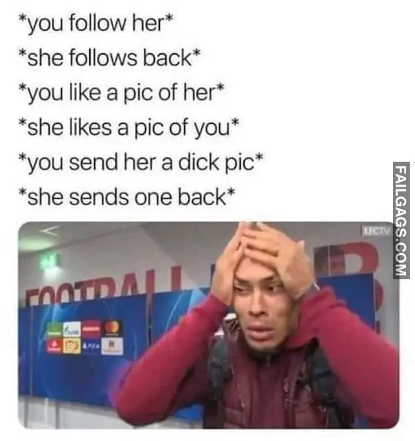 you send her a dick pic funny memes