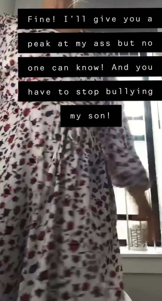 Your Mom Is Just Giving Your Bully A Peek At Her Ass Scrolller