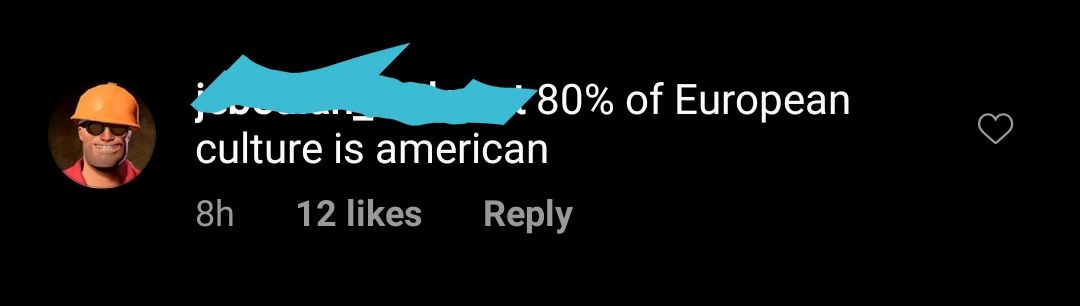 "80% of European culture is American"