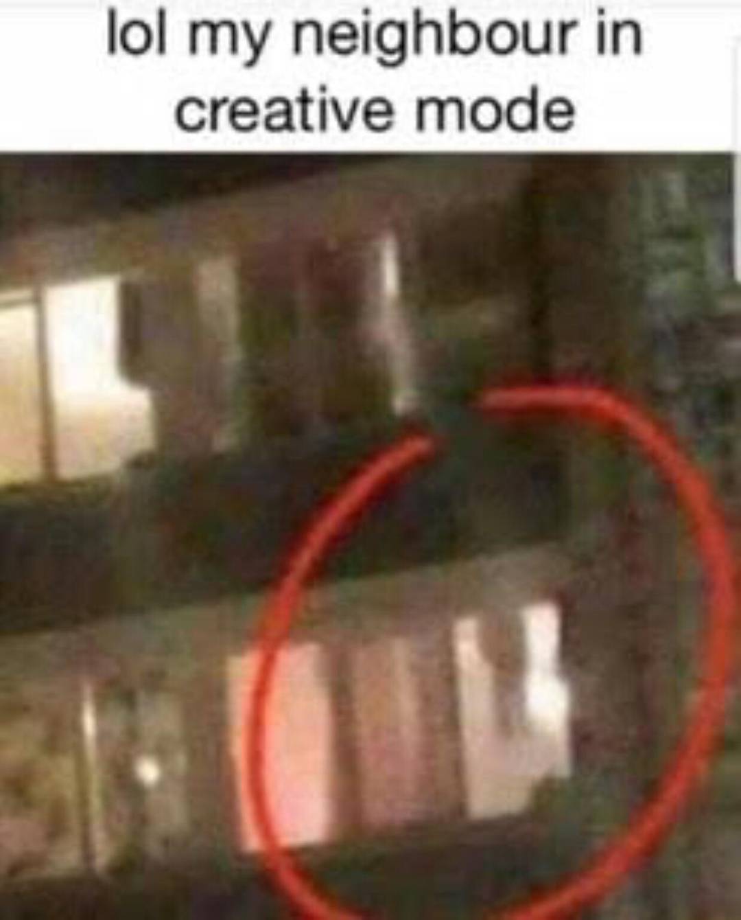 Bro, he do be in creative mode