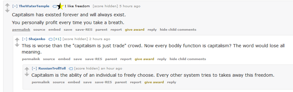 "Capitalism has existed forever and will always exist. Capitalism is the ability of an individual to freely choose"