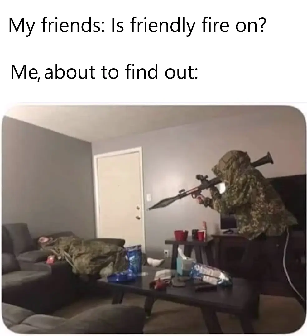 [COD] Friendly fire will not be tolerated. | Scrolller