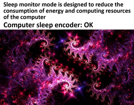 Computer sleep encoder be like