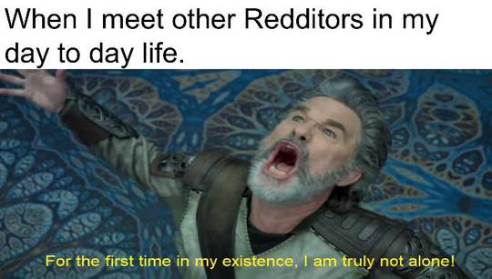 Feels good not being alone.