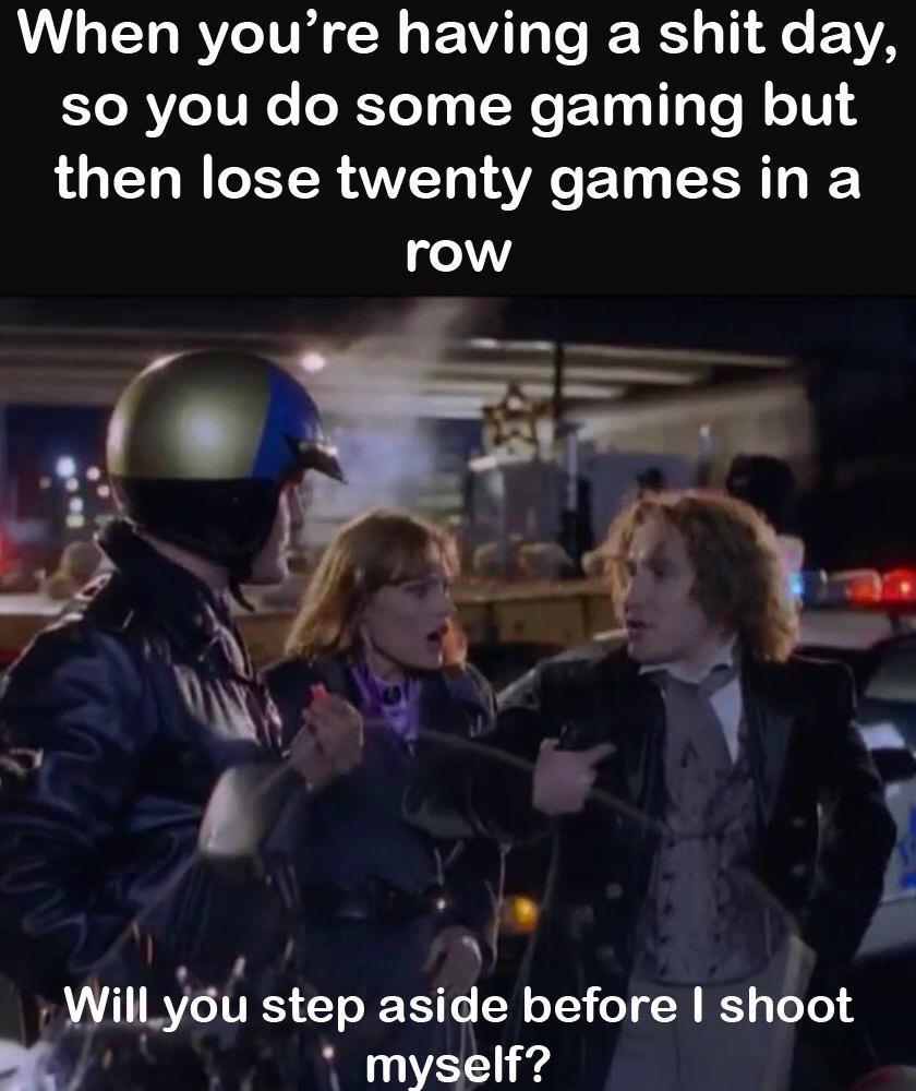 Gamers will relate (I hope)