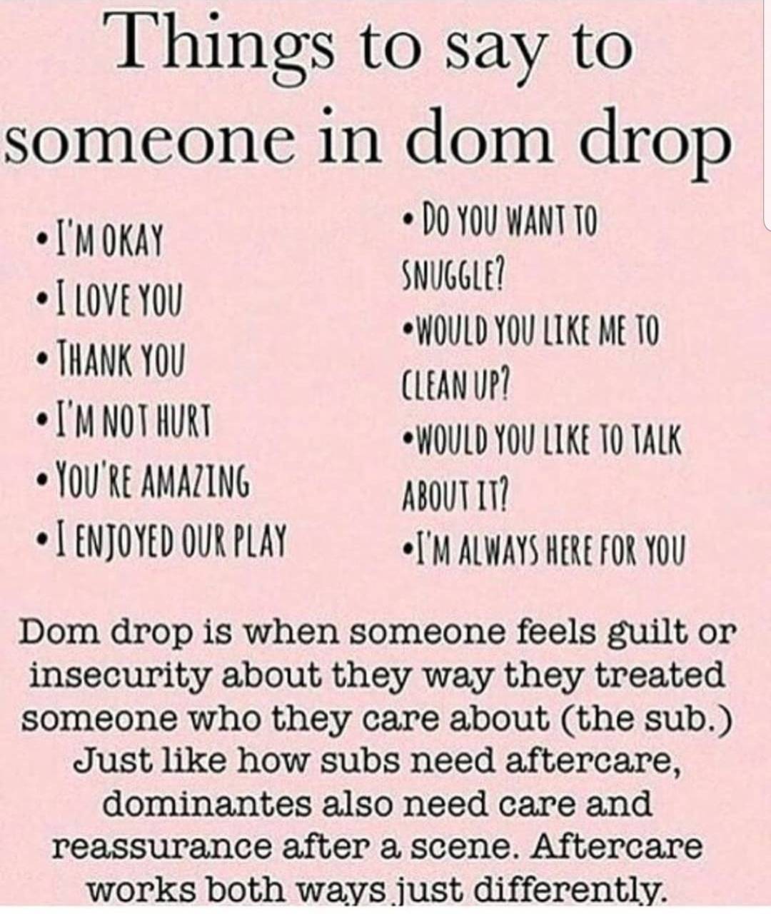 Guys! Let's talk about dom and domme drop. I know this is a more gentle femdom but sometimes dom/domme's can get carried away. Be sure you are taking care of them as well.