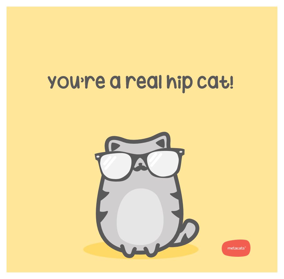 Hip cat.