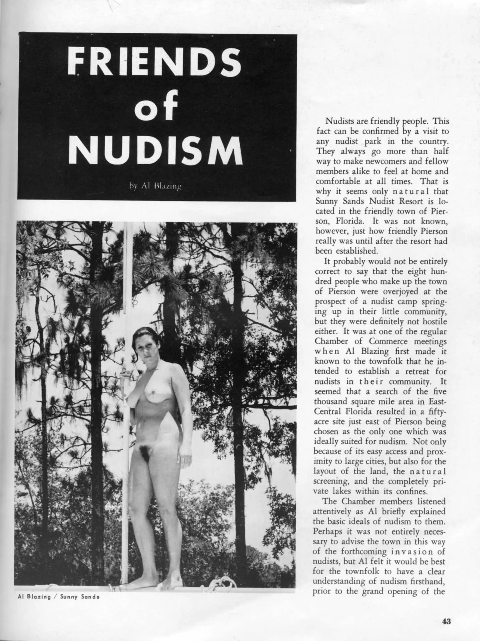 History buff: This was published in "Sunshine And Health Vol 35" in early 1960s. Sunny Sands Nudist Resort in "the friendly town of" Pierson, FL, is still up and running today.
