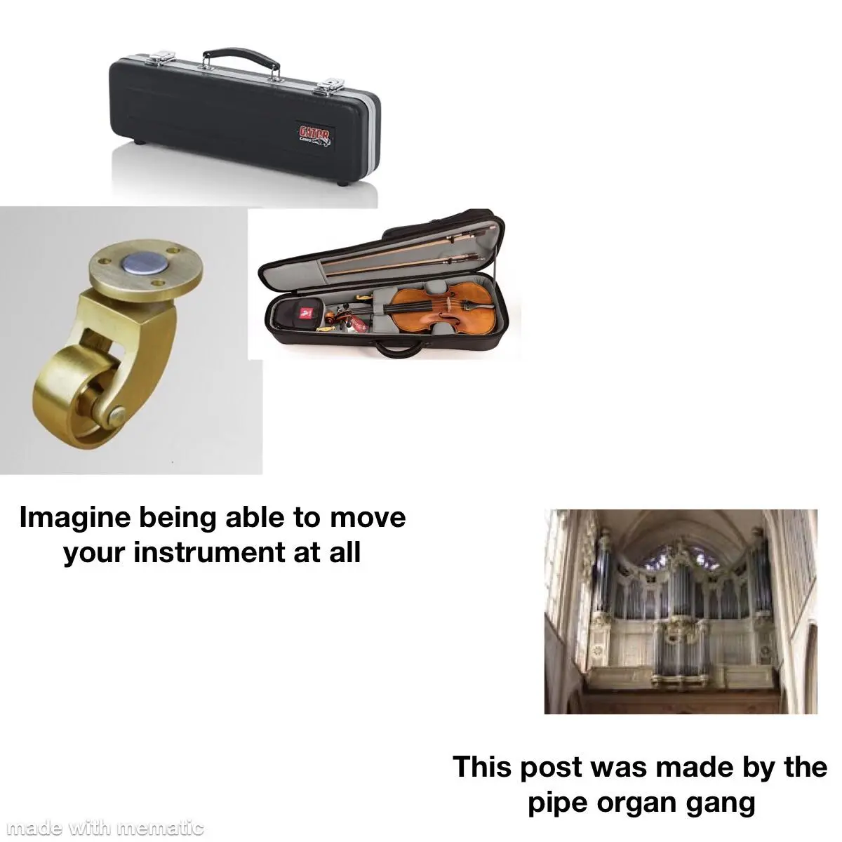 I don’t play a pipe organ. Just thought it would be a funny meme ...