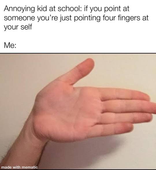 I outsmarted your outsmarting
