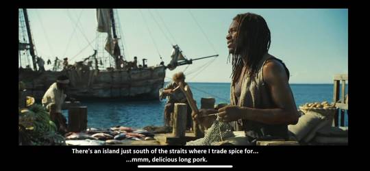 In Pirates of the Caribbean: Dead Man’s Chest (2006) when Will Turner is looking for Jack Sparrow, He finds a trader who talks of an island where he trades spices for “delicious long pork.” This ends up being the island of cannibals, implying he has been trading for human flesh.