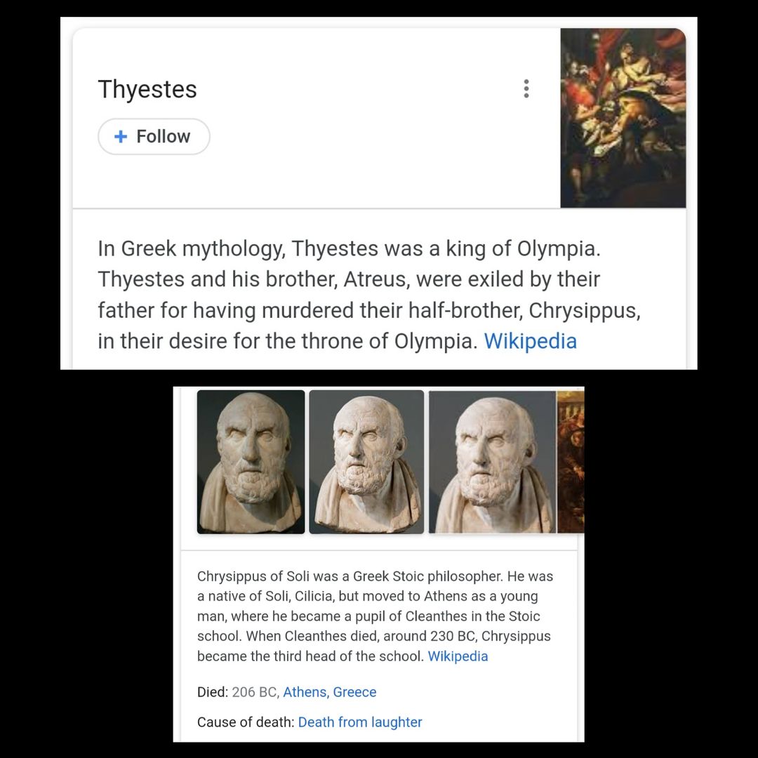 It is a well-known fact that Chrysippus died of laughter during the 143rd Olympiad. Then why does Wikipedia say he was murdered by Atreus and Thyestes. Can anybody confirm?