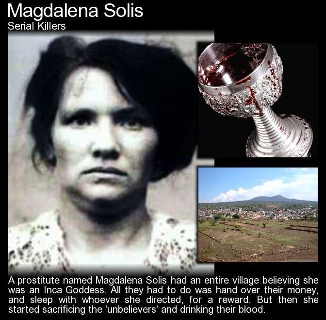 Magdalena Solís the High Priestess of Blood. Mexican cult serial killer.
