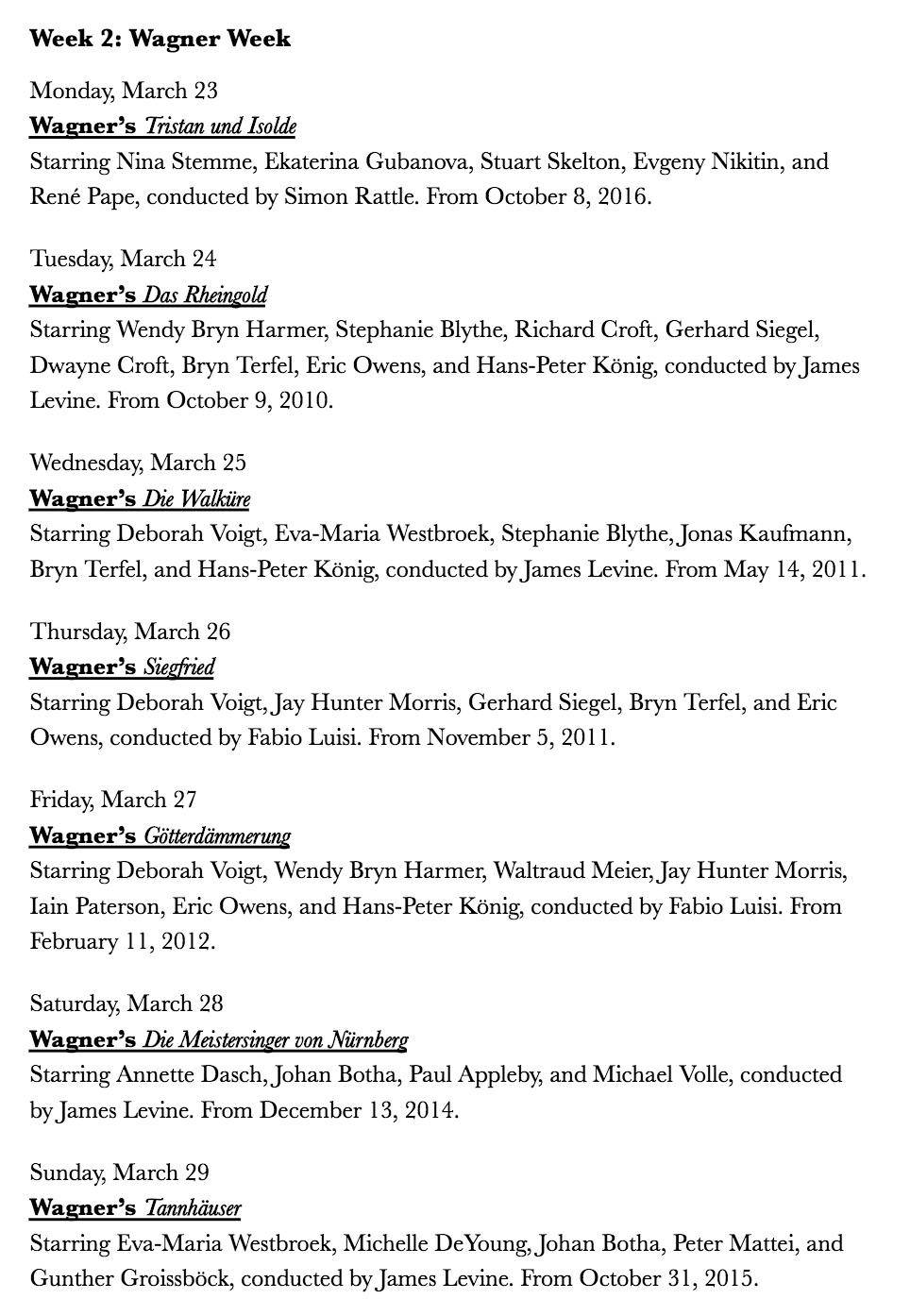MetOpera released the second week’s streaming schedule and its Wagner