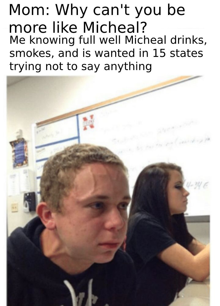 Micheals... Great mom :)