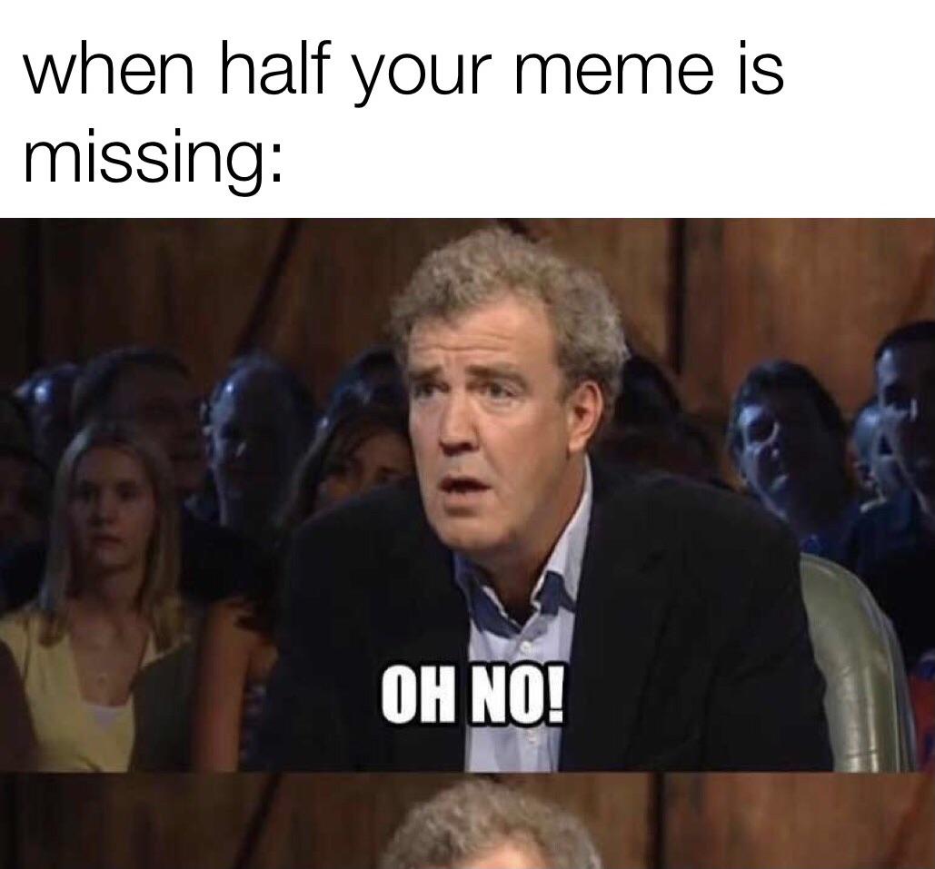 only half the meme