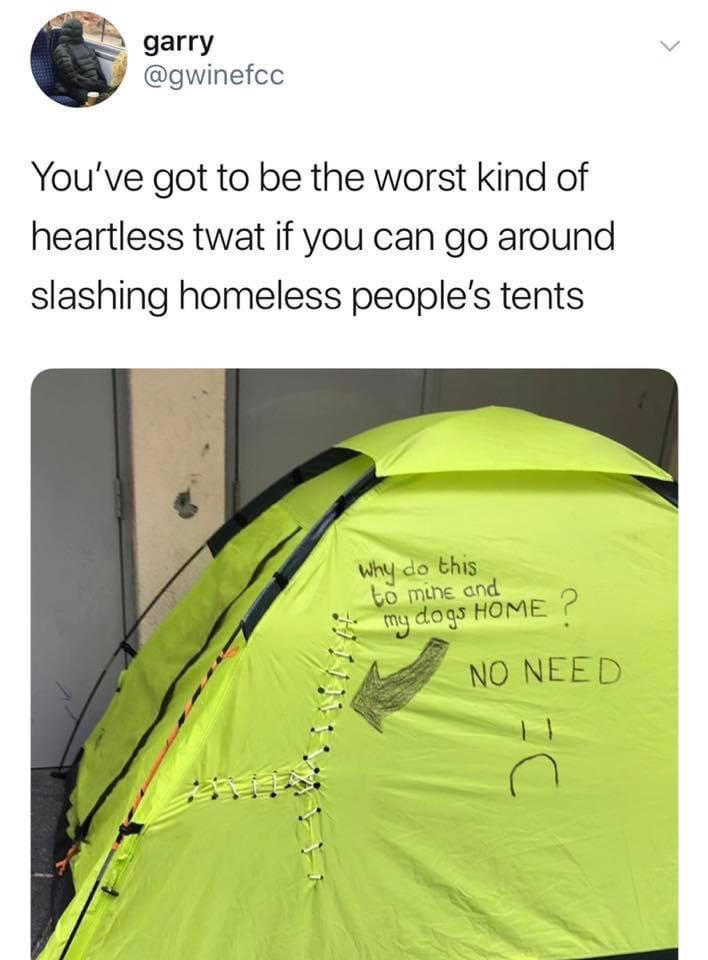 Only twats mess with the homeless