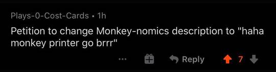 Petition to change Monkey-nomics description to “haha monkey printer go brrr”