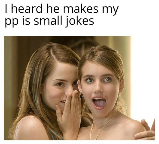 small pp jokes = big pp energy