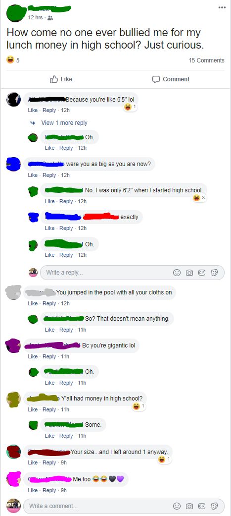 Tall guy in his 40's wants people to tell him he a big tough guy in high school.