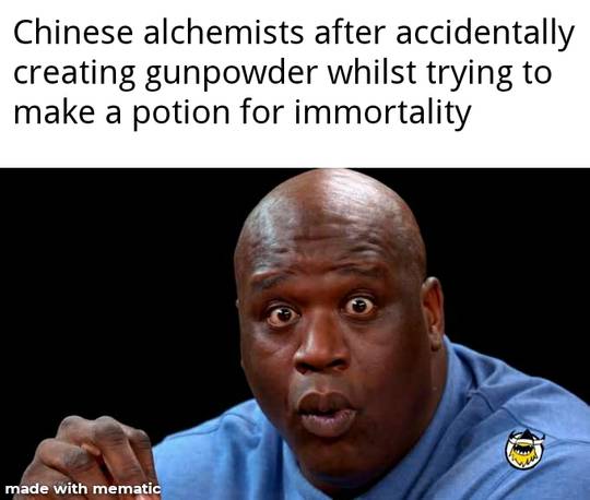 Taoist alchemists kinda created the opposite of immortality