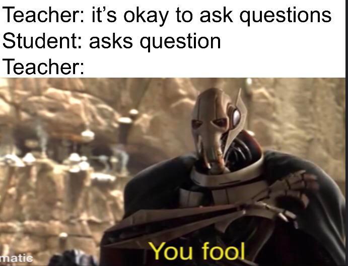 There is no such thing as a bad question