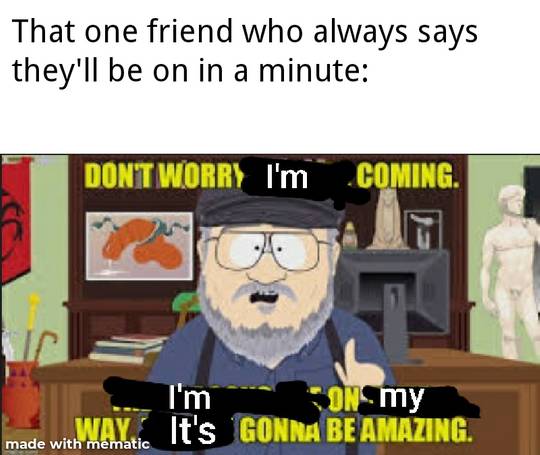 We all have that on friend