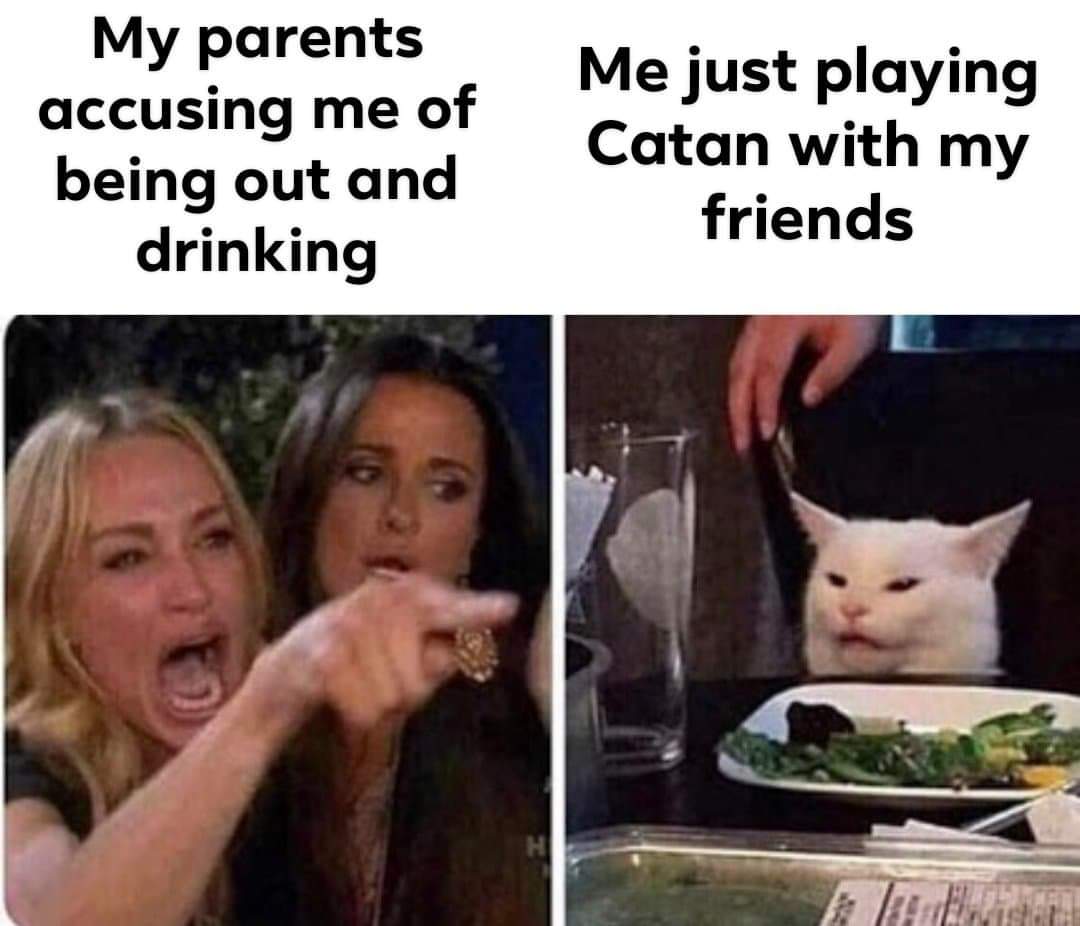 We were only playing Catan!