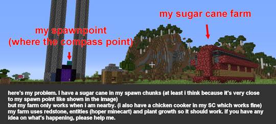 Why my sugar cane in Spawn chunk doesn't work when i am not nearby (1.16.1) ? [java]