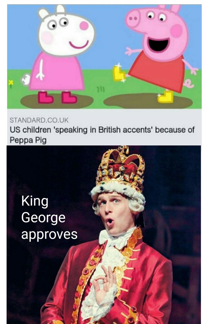 "You'll Be Back" -Peppa Pig