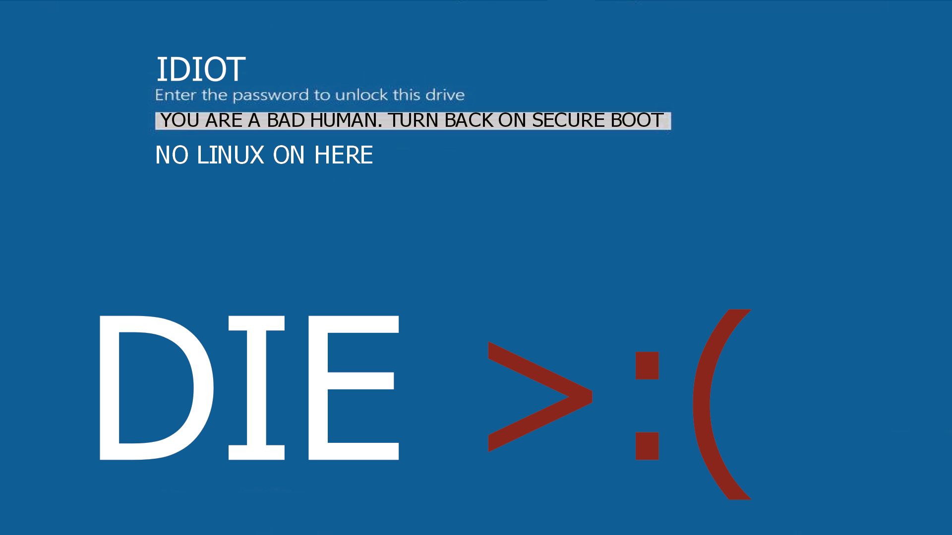 Evil Windows hates me for disabling Secure Boot. | Scrolller