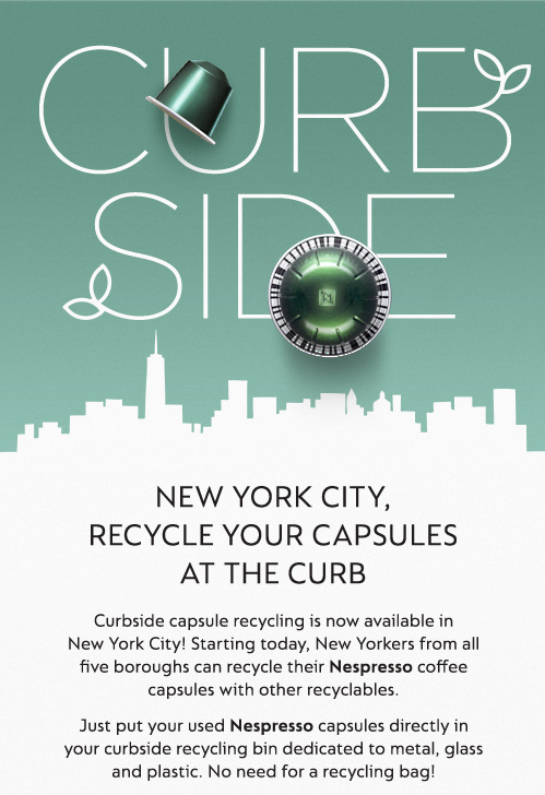 In Nyc You Can Now Recycle Your Capsules Alongside Your Other Recyclables No Separate