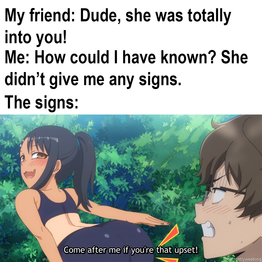 Is she into you? You really can't tell. [Ijiranaide, Nagatoro-san]
