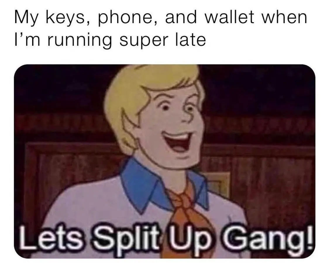 We all know the feeling.
