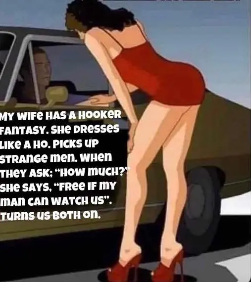 My wife has a hooker fantasy.