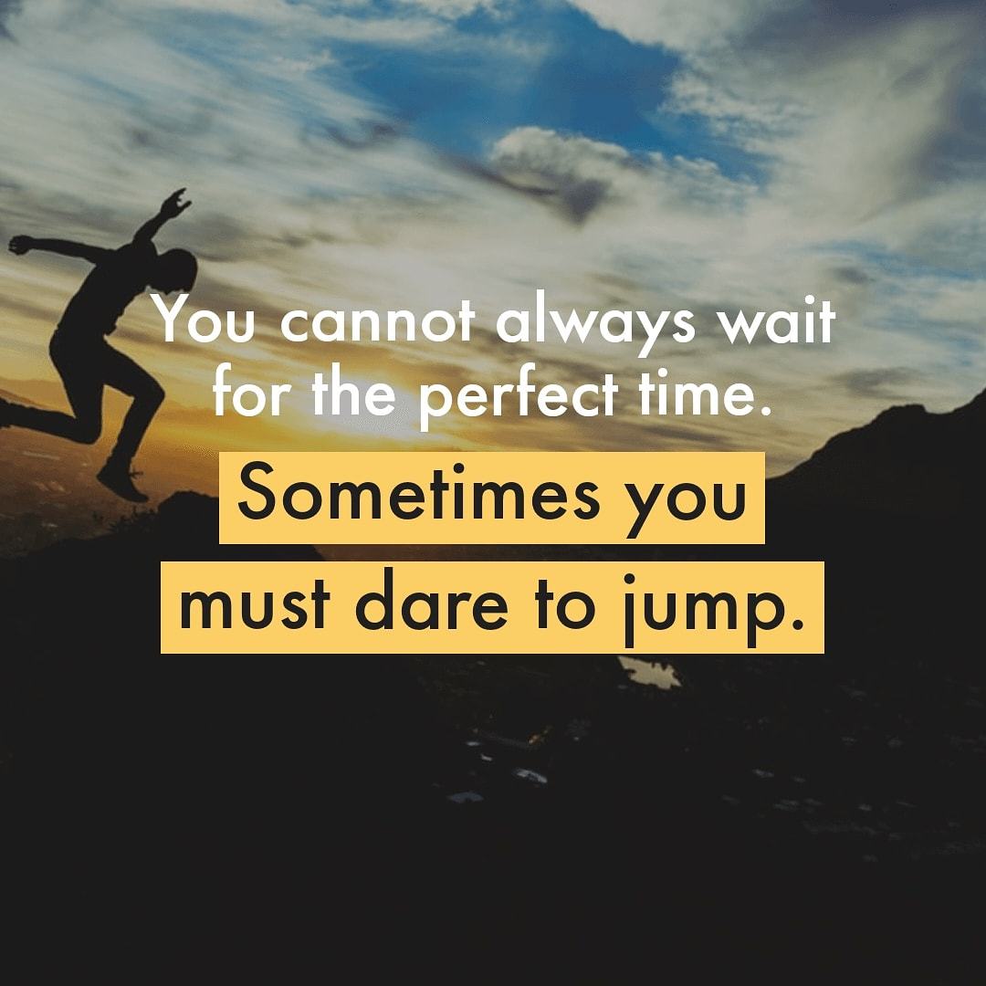 The best time is NOW - 