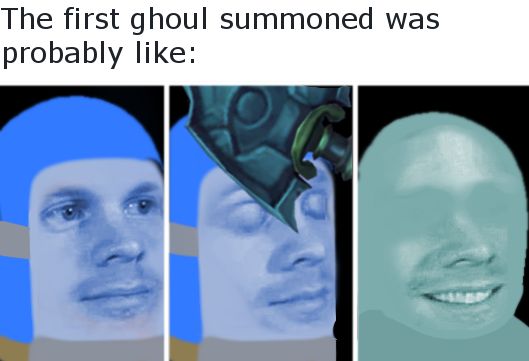 the first ghoul was probably like: | Scrolller
