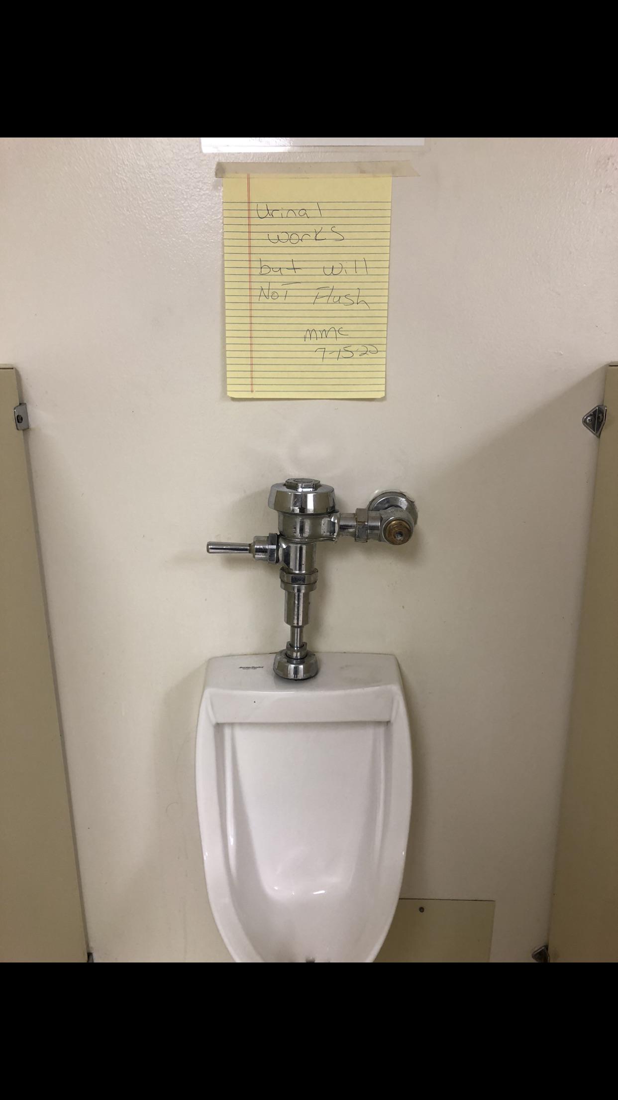This sign has been up since July last year. Urinal still doesn’t flush