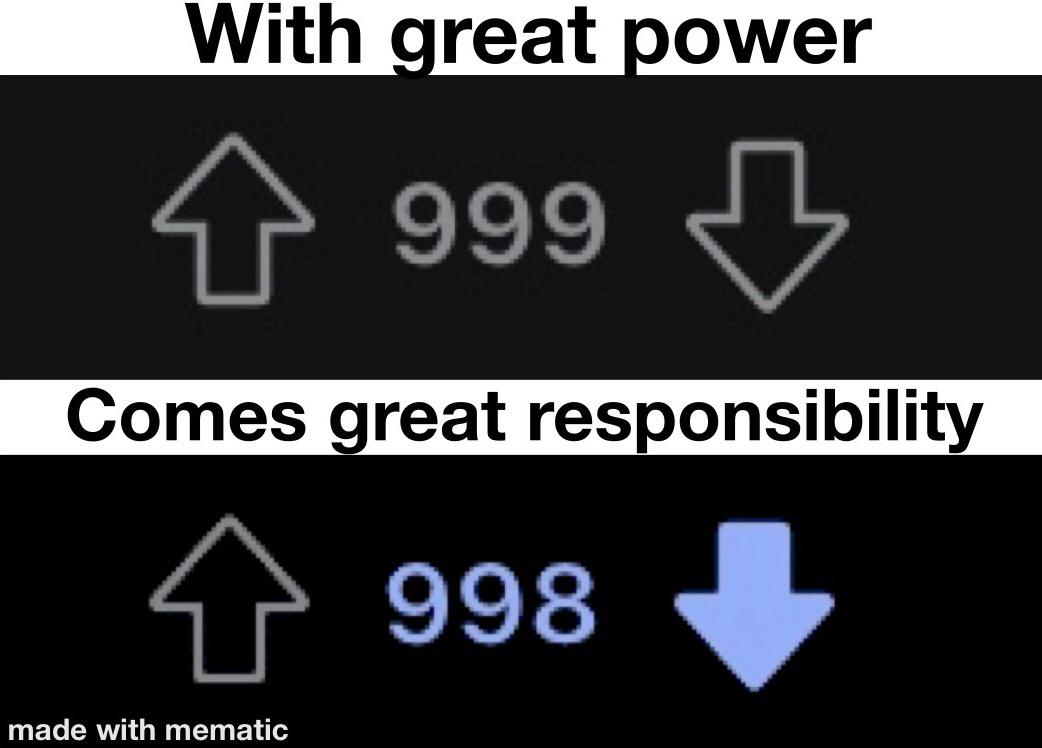 With great power comes great responsibility Scrolller