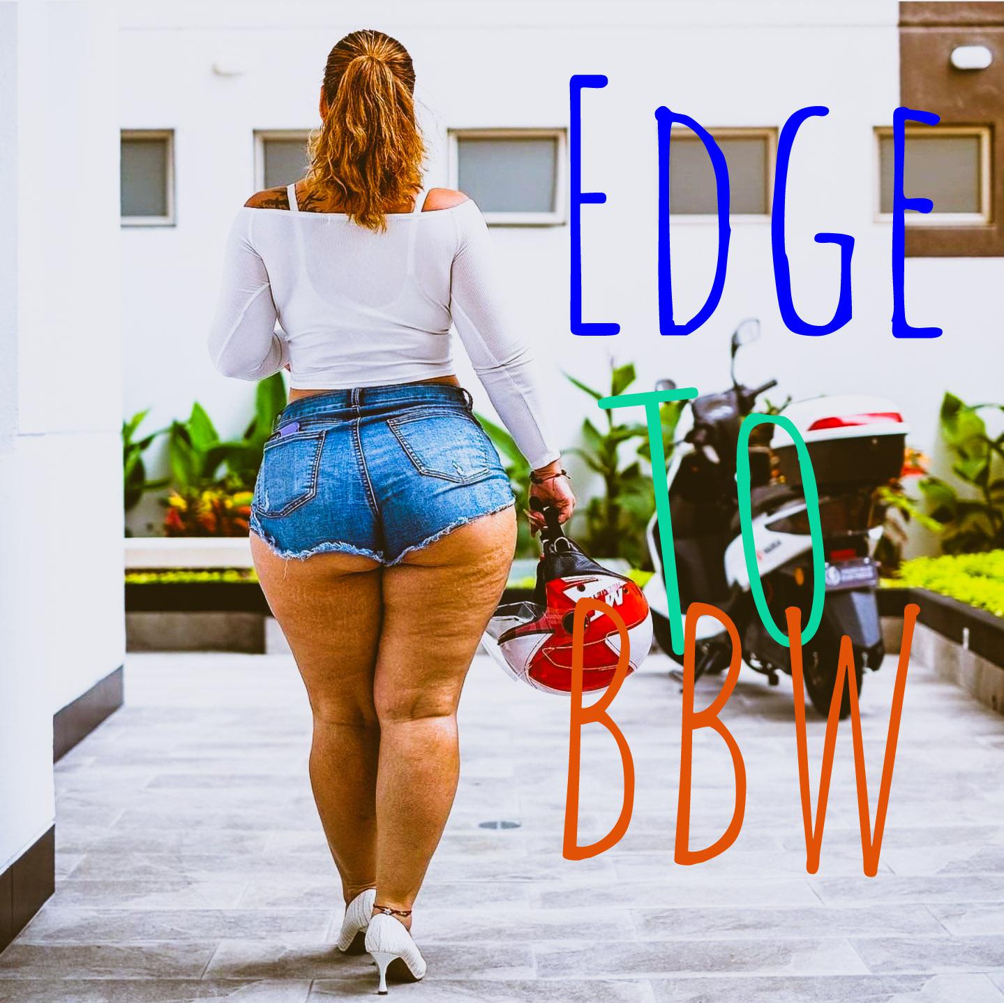 Edge To BBW Scrolller